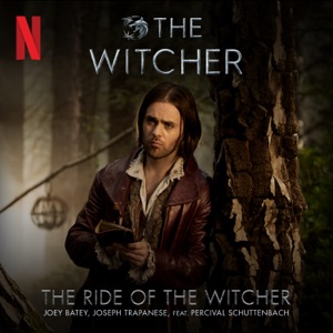 The Ride of the Witcher (from The Witcher: Season 3) [feat. Percival Schuttenbach] - Single