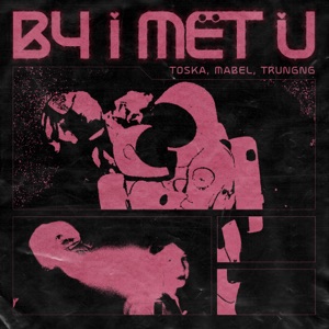 B4 I MET U - Single