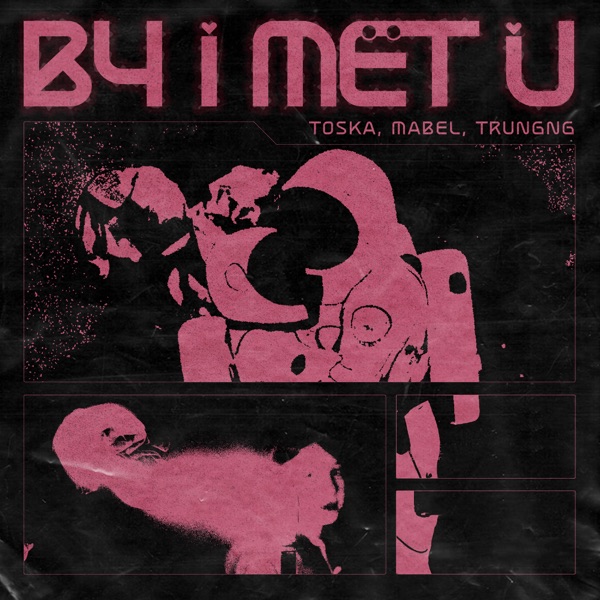 B4 I MET U - Single