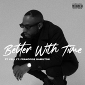 Better With Time (feat. Francoise Hamilton) - Single