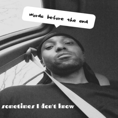 Sometimes I Dont Know - Single