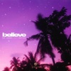 Believe (feat. Moting) - Single