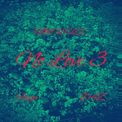 No Love 3 (with Raya feat. D4Z) - Single