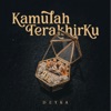 Kamulah Terakhirku - Single