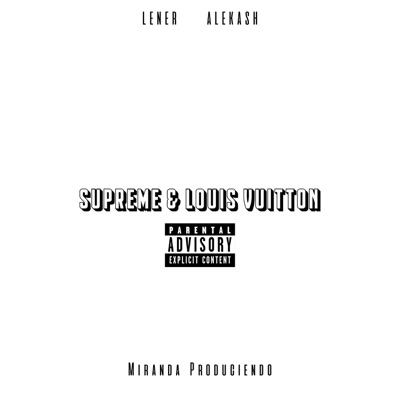 Supreme & Louis Vuitton (feat. Miranda Produciendo) - Single
