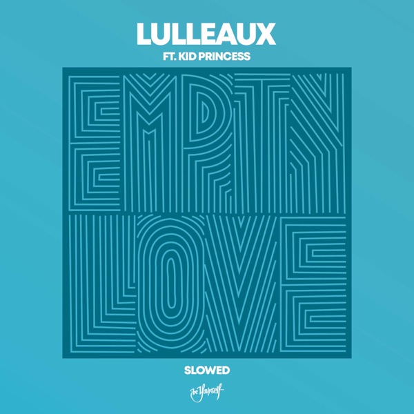 Empty Love (feat. Kid Princess) [Slowed Version] - Single