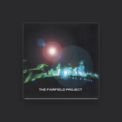 Listen to The Fairfield Project, watch music videos, read bio, see tour dates & more!