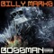 Bossman - Billy Marks lyrics