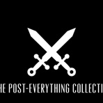 The Post-Everything Collective