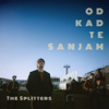 The Splitters - Od Kad Te Sanjam artwork