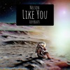 Like You - Single