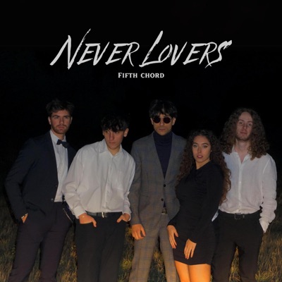 Never Lovers - Fifth Chord