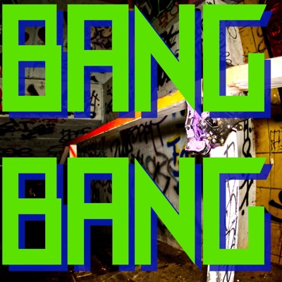 BANG BANG - Single