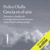 Grecia en el aire: Herencias y desafíos de la antigua democracia ateniense vistos desde la Atenas actual (Unabridged) - Pedro Olalla