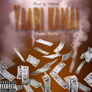 YAARI KAMAI (feat. Aryan G10)