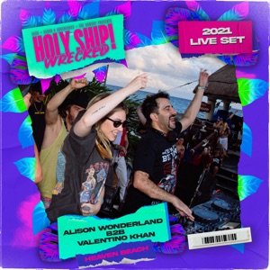 Alison Wonderland b2b Valentino Khan at Holy Ship! 2021 (DJ Mix)