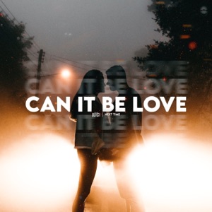 Can It Be Love