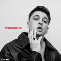 TRYING NOT TO LOVE YOU — FLYNN