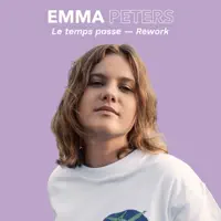 LE TEMPS PASSE (REWORK) — EMMA PETERS