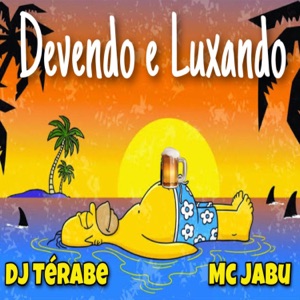 Devendo E Luxando (feat. MC Jabu)