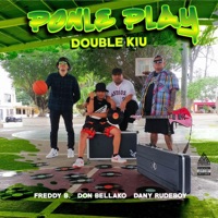 Ponle Play (feat. Freddy B., Don Bellako & Dany Rudeboy) - Single - Double Kiu