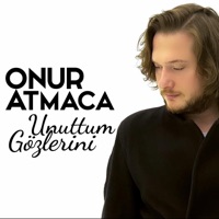 Unuttum Gözlerini - Single - Onur Atmaca