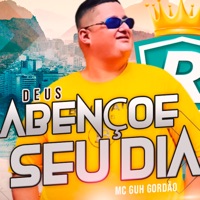 Deus Abençoe Seu Dia - Single - MC Guh Gordão & Rei dos Beats