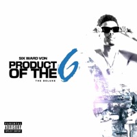 Product of the 6  the Deluxe - Six Ward Von