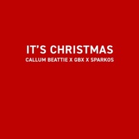 It's Christmas (GBX x Sparkos Remix) - Single - Callum Beattie, GBX & Sparkos