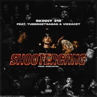 Shooter Gang (feat. Tubbsgetsabag & Vikeacet) - Single - $kinny 315