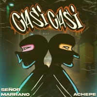 Casi Casi - Single - Achepe & Señor Marrano