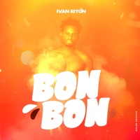 Bon Bon - Single - Ivan Riyon