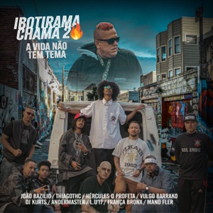 A Vida Não Tem Tema - (Ibotirama Chama 2)