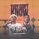 They Dont Know feat Liks Greezly Single