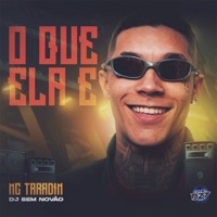 O QUE ELA É - Single - MC Taradin, DJ BEM NOVÃO & CLUB DA DZ7