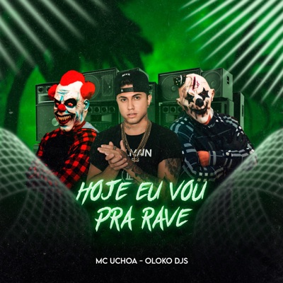 Hoje Eu Vou pra Rave - Single