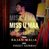 Miss U Maa (feat. Preet Sembhi) - Single