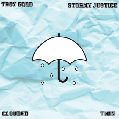 Clouded (feat. Stormy Justice) - Single