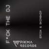 F*Ck the Dj - Single