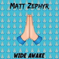 Wide Awake - Single - Matt Zephyr