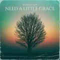 Need A Little Grace