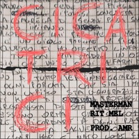 Cicatrici (feat. A Maronna Records & MeL) - Single - Masterman MC