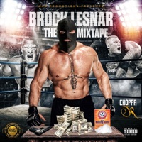 Brock Lesnar (The Mixtape) - Choppa jr