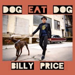 Billy Price - Dog Eat Dog (feat. Rick Estrin)