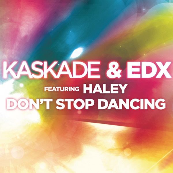 Don't Stop Dancing (feat. Haley) - EP