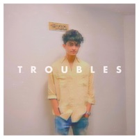 Troubles - Single - Akshath