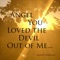 Angel You Loved The Devil Out Of Me artwork