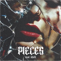 PIECES - Single - Riot Shift
