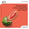 Obesidade – uma questão de peso? - José Camolas