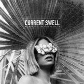 Current Swell - It Ain't Right